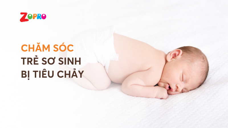 Chăm sóc trẻ sơ sinh bị tiêu chảy