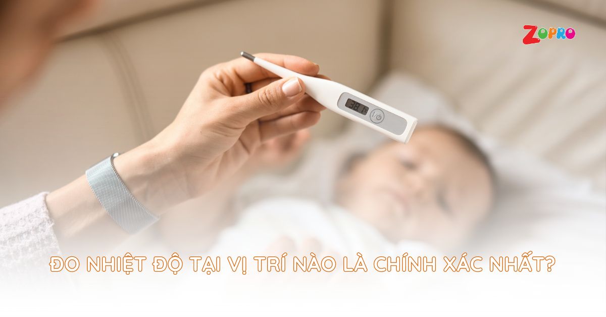 Đo thân nhiệt tại vị trí nào khi trẻ bị sốt?